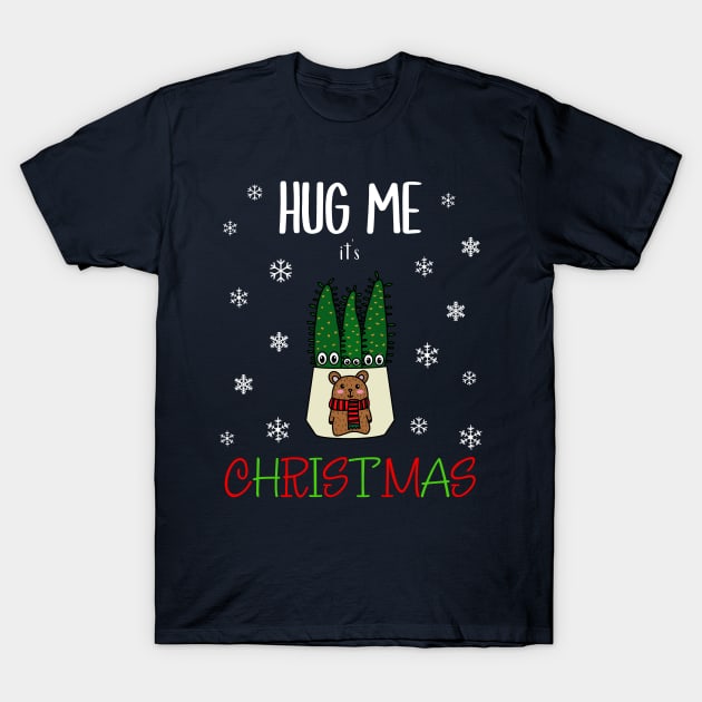 Hug Me It's Christmas - Eves Pin Cacti In Christmas Bear Pot T-Shirt by DreamCactus
